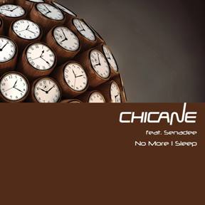 CHICANE-nomoreIsleep